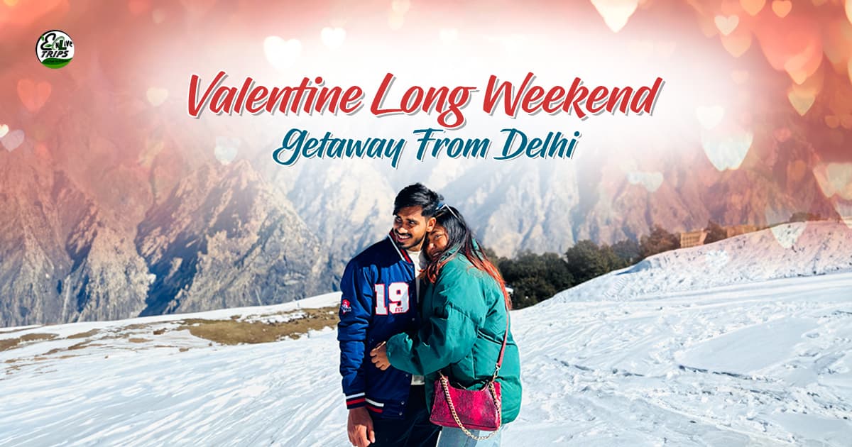 Top 10 Best Destinations for Couples on Valentine’s Day Long Weekend